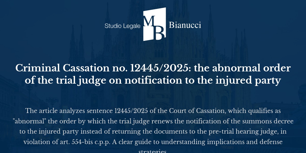 Criminal Cassation no. 12445/2025: the abnormal order of the trial ...